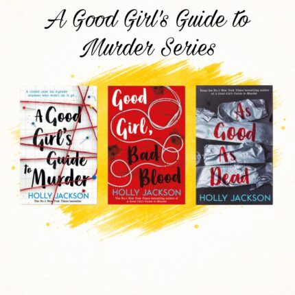 A Good Girl's Guide to Murder Series by Holly Jackson