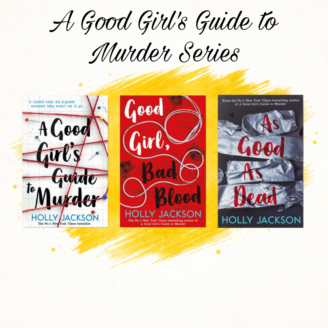 A Good Girl's Guide to Murder Series A Good Girl's Guide to Murder Series by Holly Jackson