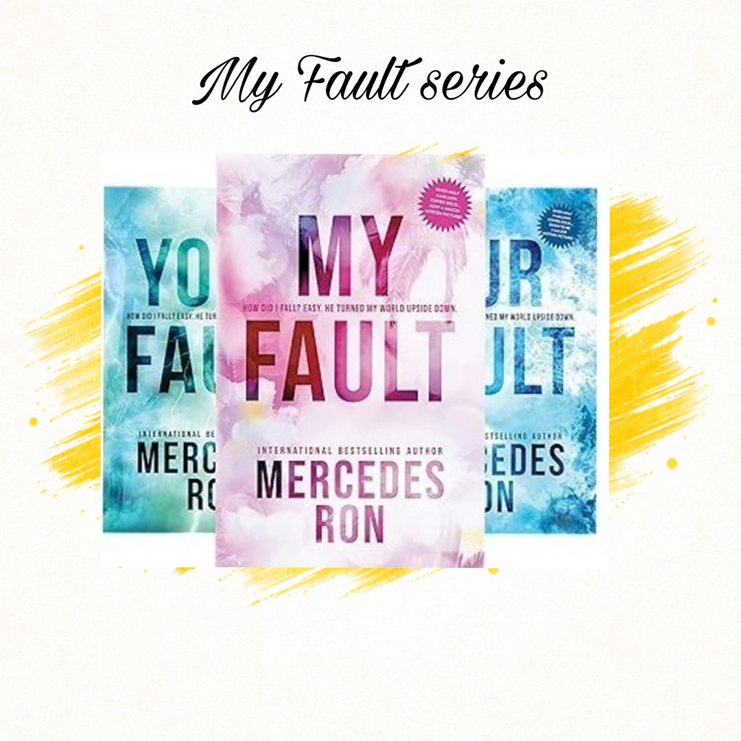 My Fault series My Fault Series by Mercedes Ron