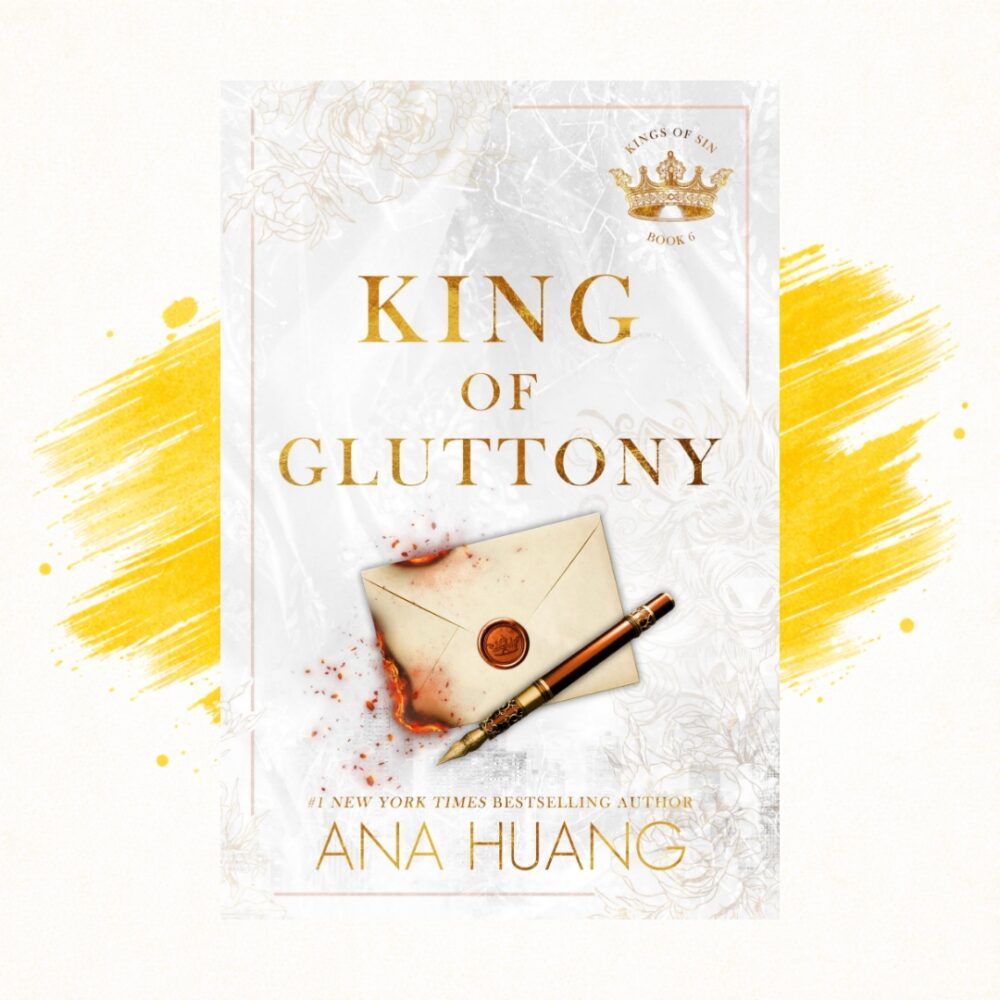 King of Gluttony by Ana Huang | Kings of Sin Book 6