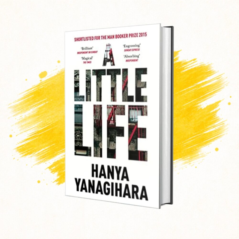 Little Life by Hanya Yanagihara