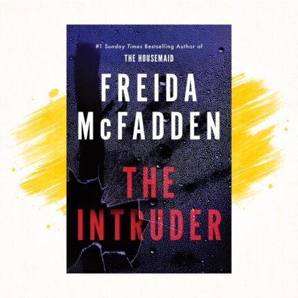 The Intruder by Freida McFadden