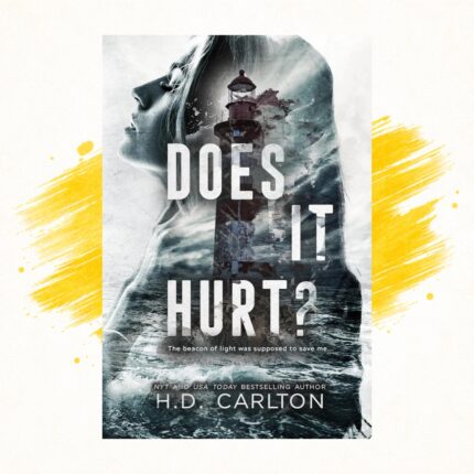 Does It Hurt by H D Carlton
