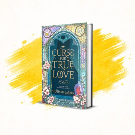 A Curse for True Love by Stephanie Garber