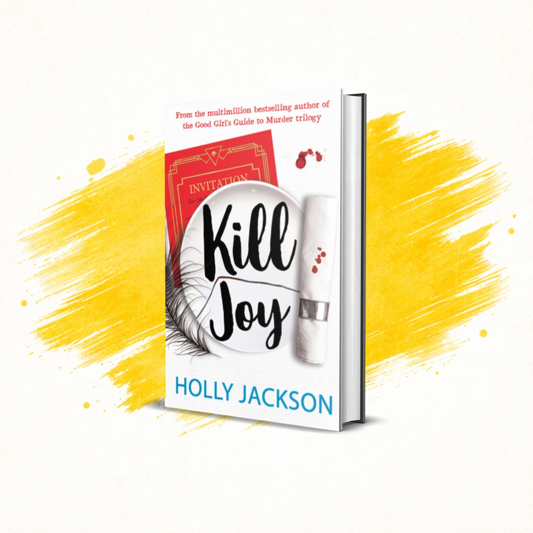 Kill Joy by Holly Jackson Kill Joy by Holly Jackson