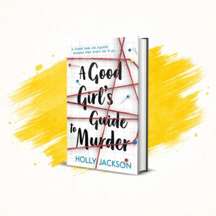 A Good Girl's Guide to Murder by Holly Jackson