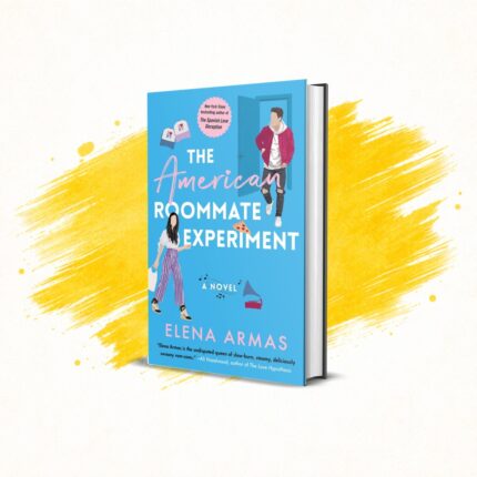 The American Roommate Experiment by Elena Armas