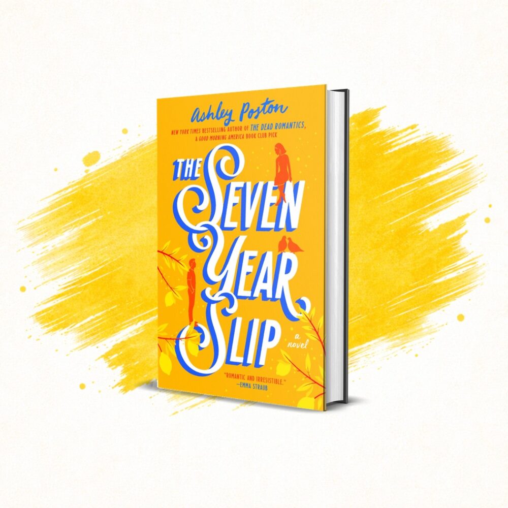 The Seven Year Slip by Ashley Poston