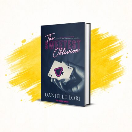The Sweetest Oblivion by Danielle Lori